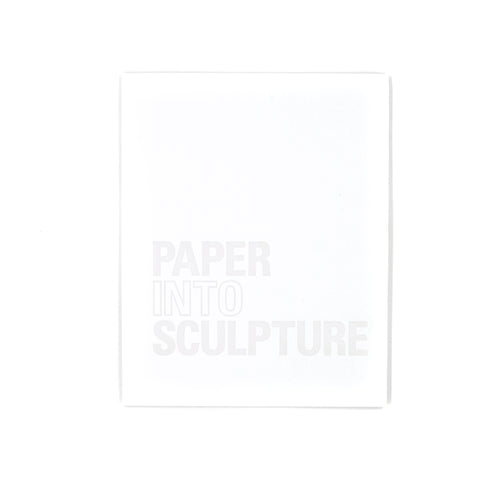 Paper Into Sculpture Catalog